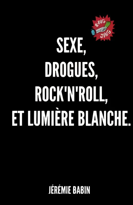 Zwart boek met witte tekst sexe drogues rock n roll et lumiere blanche door jeremie babin op de cover