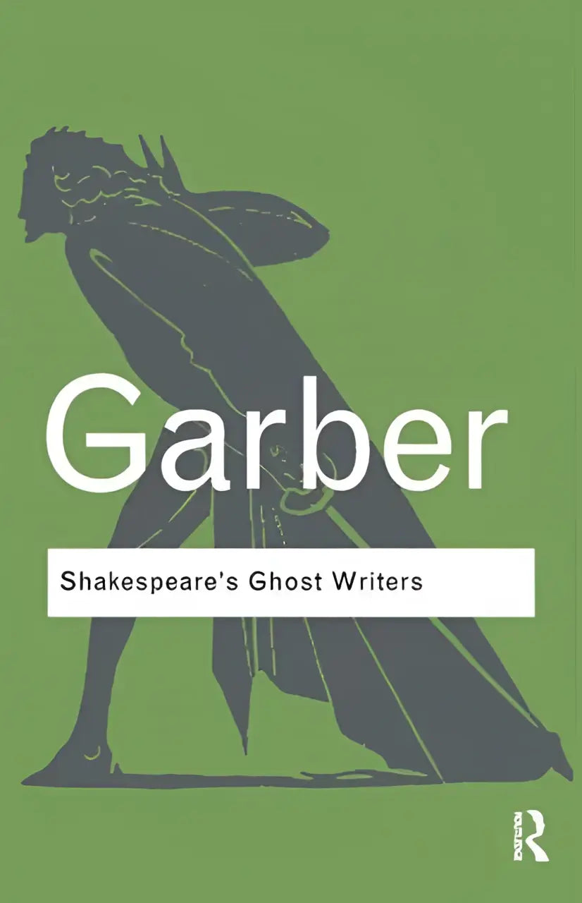 Groen boek met zwarte silhouet van een figuur in dramatische pose getiteld garber shakespeares ghost writers over uncanny causality