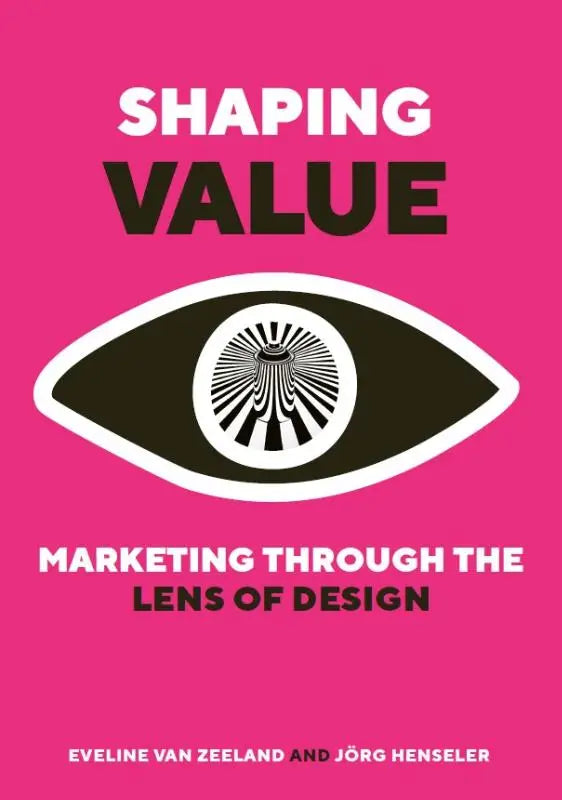 Een levendige roze boekcover met een opvallende zwart-witte ooggrafiek van shaping value door eveline van zeeland en jörg henseler