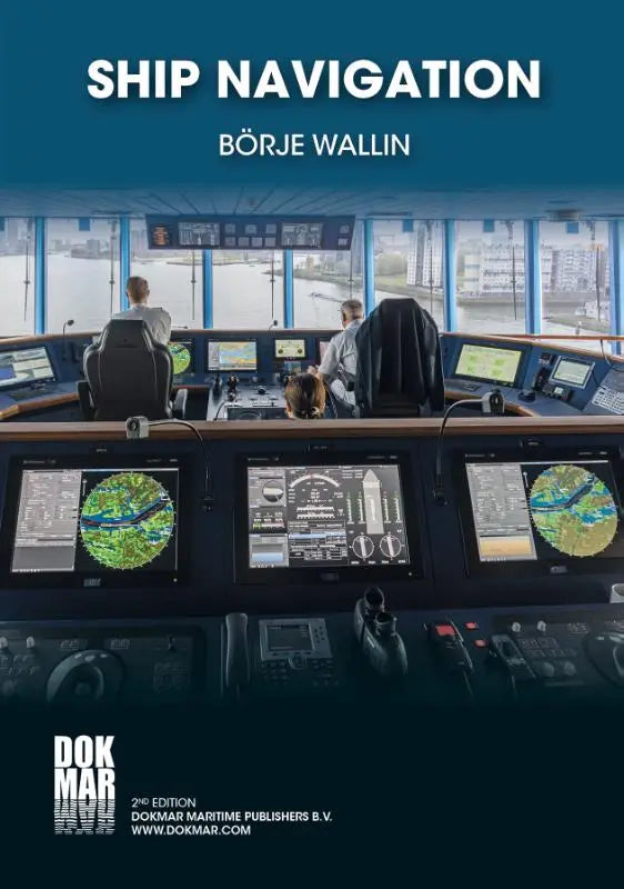 De cover van het ship navigation boek door börje wallin toont een moderne scheepsbrug met digitale navigatieschermen, uitgegeven door dokmar maritime publishers