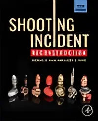 Het boekomslag van de derde editie van shooting incident reconstruction door michael g voor forensische analyse
