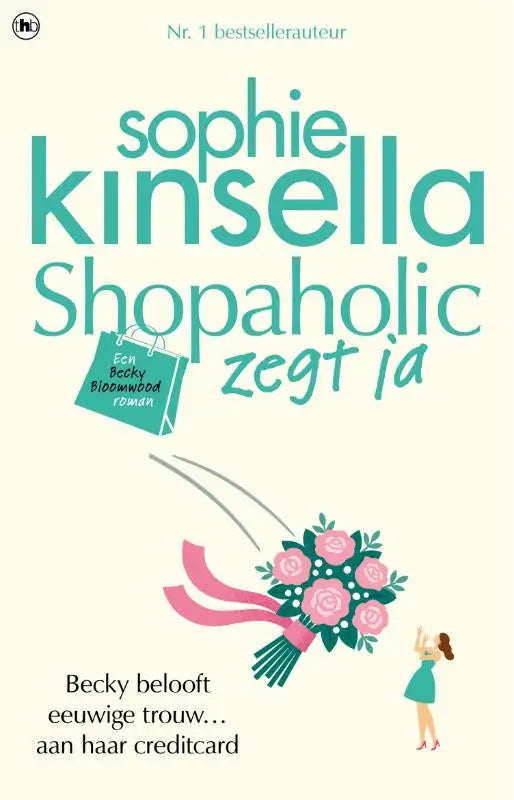 De nederlandstalige paperback shopaholic zegt ja van sophie kinsella met een teal titel en roze rozenboeket
