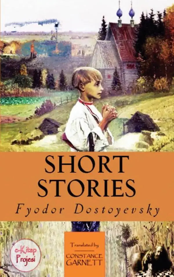 De omslag van short stories door fyodor dostoyevsky vertaald door constance garnett met een collectie dostoyevsky’s stories