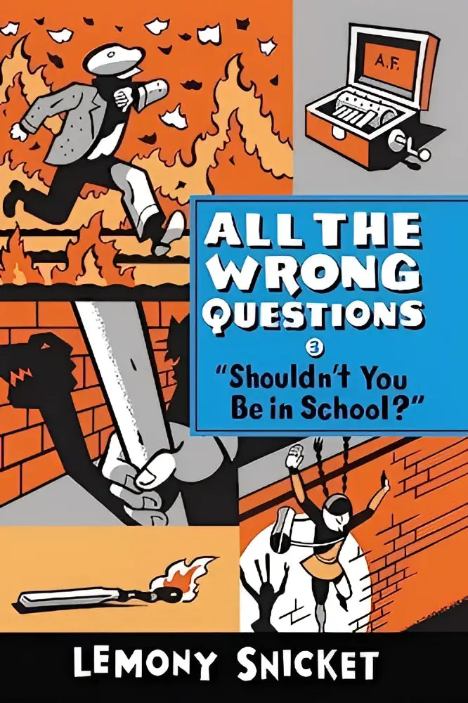 De boekomslag van all the wrong questions 3 door lemony snicket toont een cartoon man die rent van vlammen in grote druk