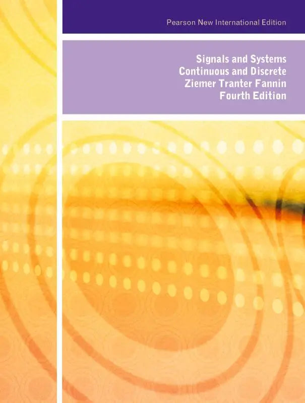 Textboek signals and systems pearson new international edition door ziemer tranter fannin vierde editie