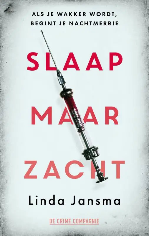 Een rode en zilveren spuit met metalen naald op de omslag van slaap maar zacht als je wakker wordt begint je nachtmerrie