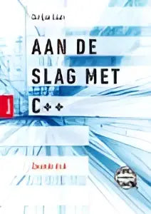 Aan de slag met c++ product met witte tekst op blauwe achtergrond door gertjan laan voor hoger onderwijs koninklijke boom uitgevers