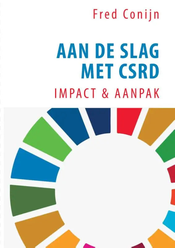 De kleurrijke omslag van het boek aan de slag met csrd door fred conijn toont een segmentale cirkelvorm