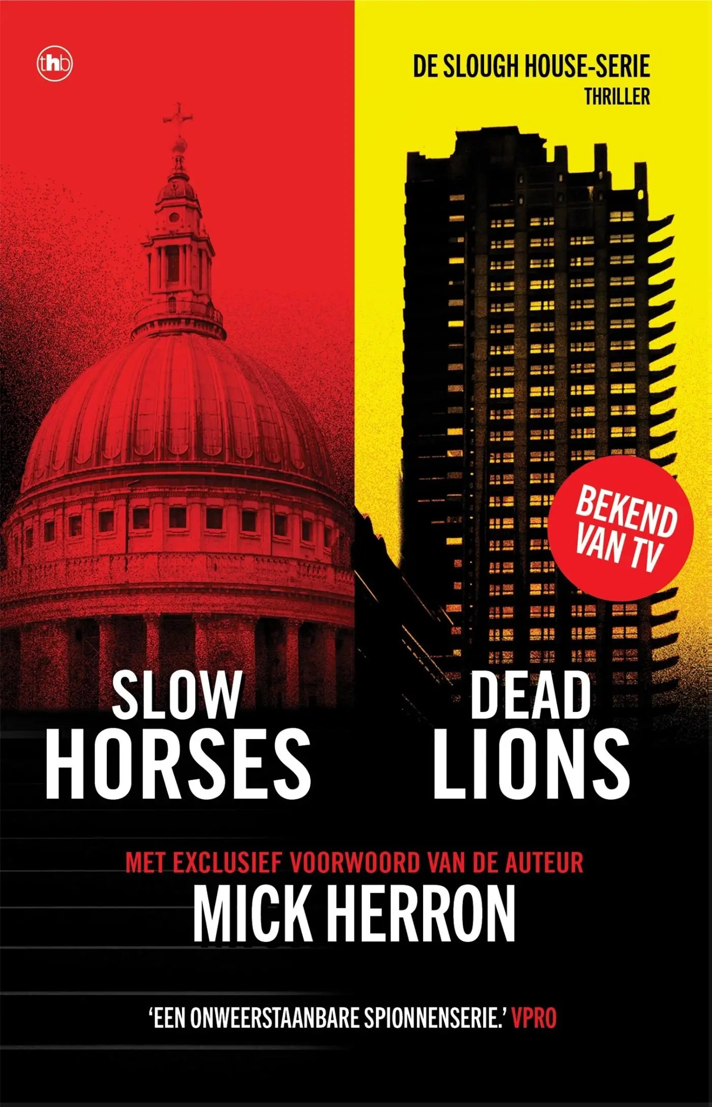 Rode en gele boekomslag met een koepelvormig gebouw en zwarte wolkenkrabber, slow horses en dead lions van mick herron