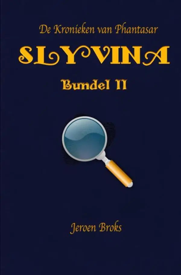 Slyvina: Bundel II - De Kronieken van Phantasar