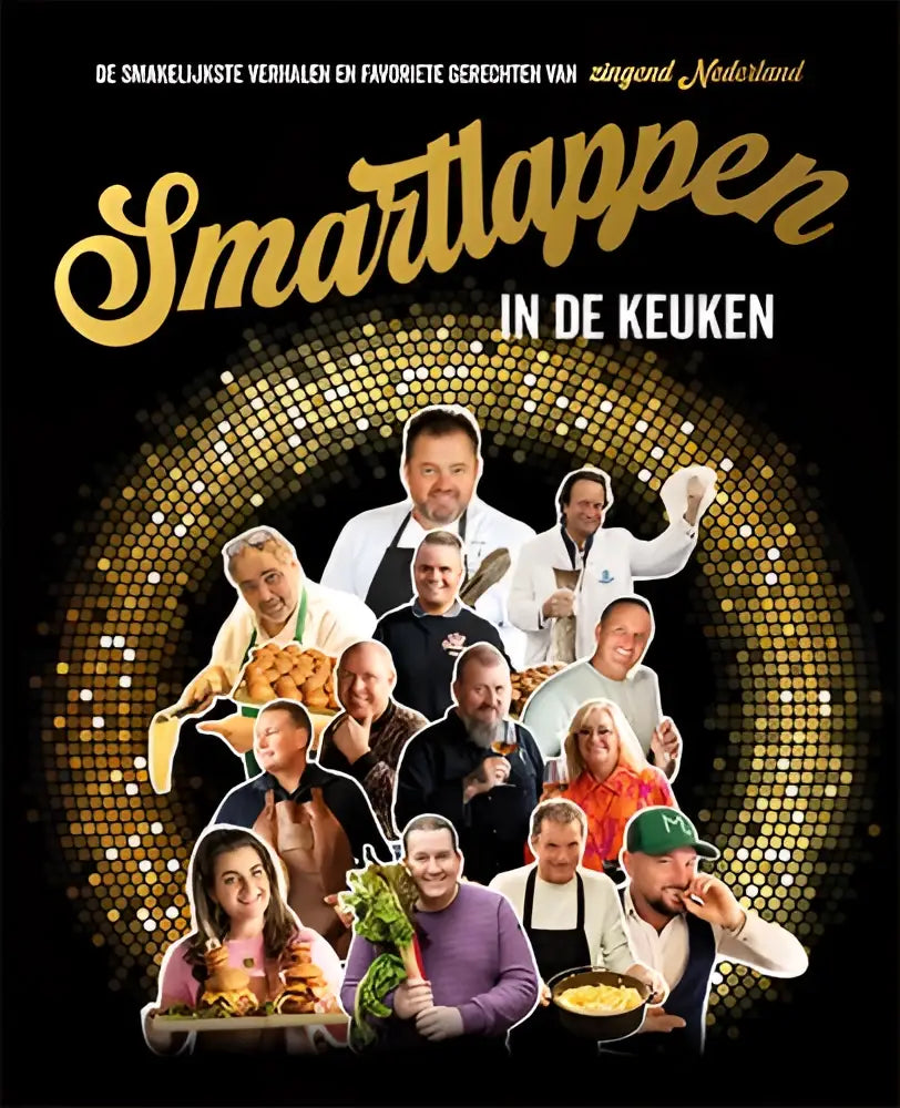 De cover van het kookboek smartlappen in de keuken toont een gouden collage met chefs en food lovers john spruit en hollandse meezingers