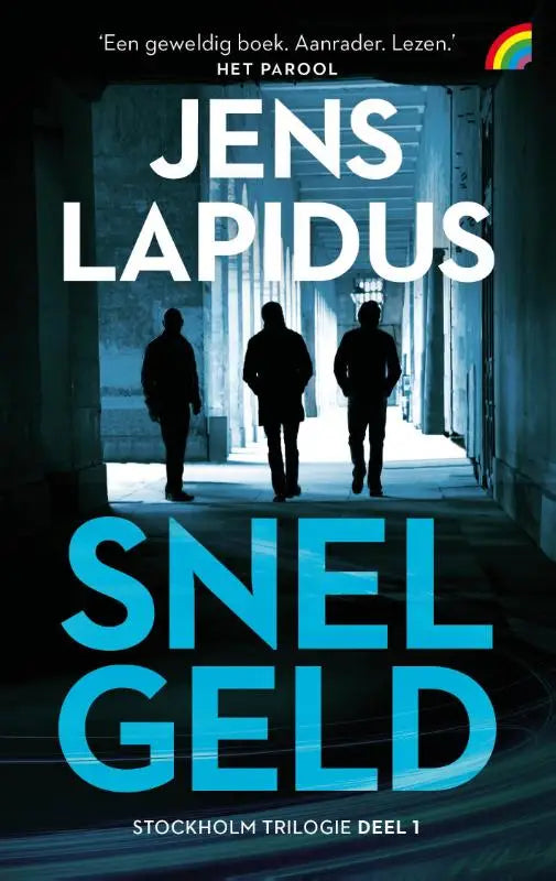Blauw getinte boekcover van snel geld met drie silhouetten in een donkere gang en auteur jens lapidus in witte letters