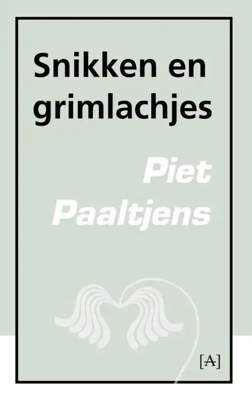 De boekcover van snikken en grimlachjes van piet paaltjens met een minimalistisch ontwerp in zacht mintgroen en wit