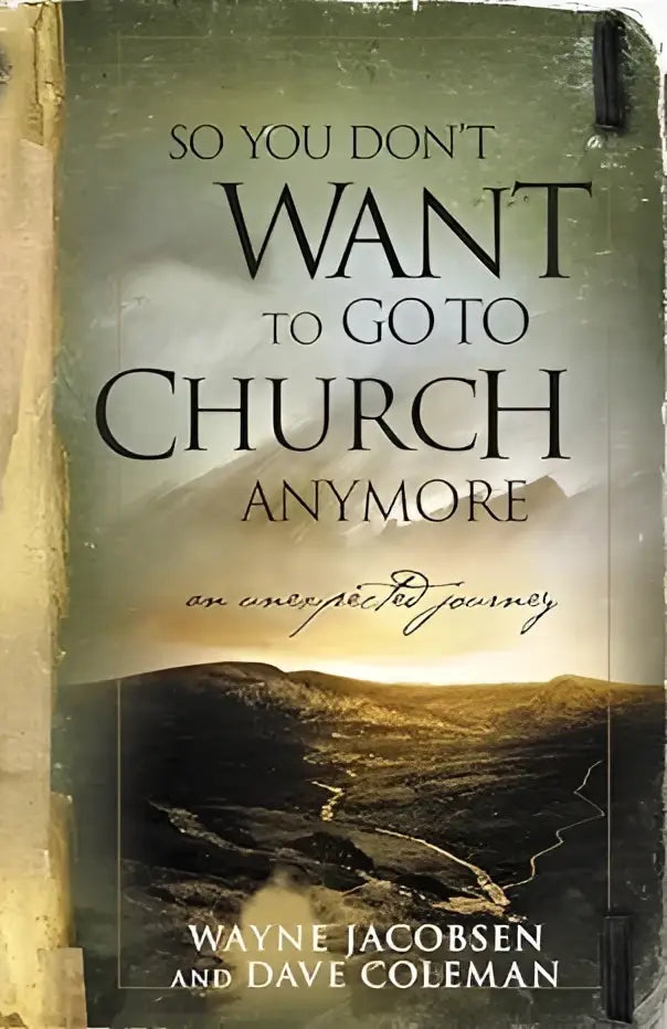 De paperback so you don’t want to go to church anymore toont een versleten groenbruine landschapillustratie van wayne jacobsen en dave coleman