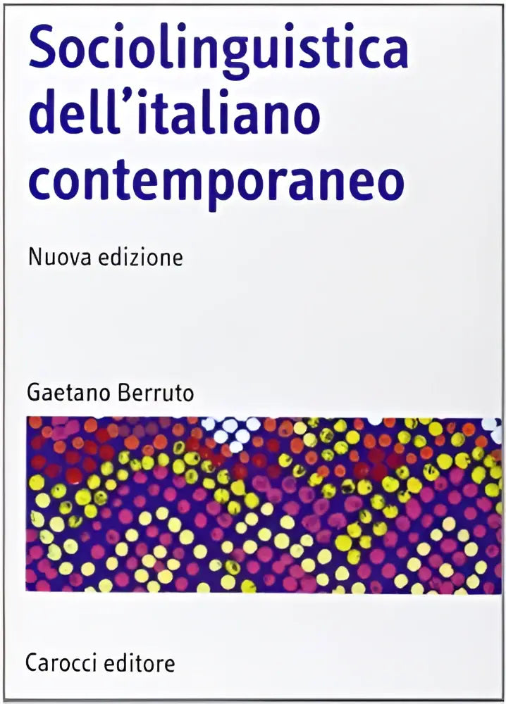 Sociolinguistica dell’italiano contemporaneo - sociolinguistica dell’italiano contemporaneo - boek