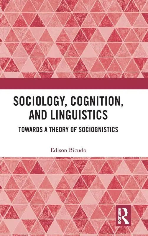 Het boek sociology cognition and linguistics towards a theory heeft een roze en rode geometrische kaft met de titel centraal