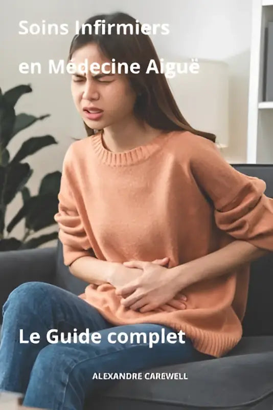 De boekomslag toont een vrouw in een oranje gebreide trui en blauwe jeans voor soins infirmiers aiguë le guide complet