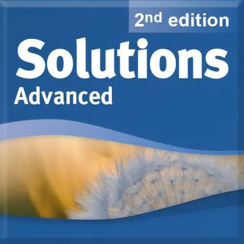 Solutions second edition - advanced (oxfl) online workbook - solutions second edition - advanced (oxfl) online workbook