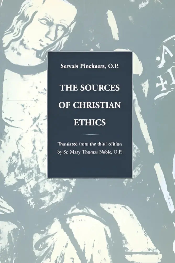 Donkerblauw boek over moral theology de sources of christian ethics door servais pinckaers o.p