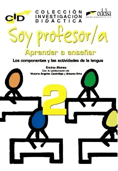 Soy profesor / a: aprender a enseñar tome ii - soy profesor / a: aprender a enseñar tome ii - boek