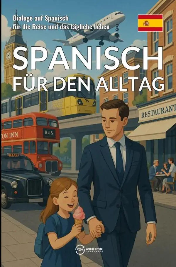 Spanisch für den alltag cover met dialoge auf spanisch toont man en meisje hand in hand op drukke straat met spaanse vlag