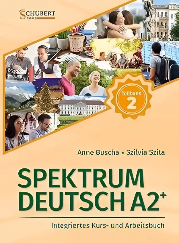 De voorkant van het spektrum deutsch a2+ deelband 2 cursusboek en werkboek van anne buscha en szilvia sztita gepubliceerd door schubert verlag