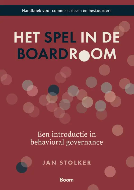 Rood boek met witte en donkerblauwe tekst het spel in de boardroom door jan stolker over behavioral governance