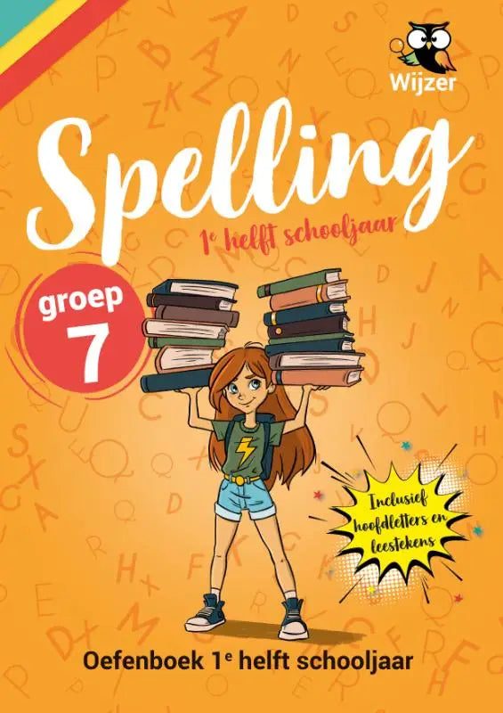 Spelling groep 7 oefenboek oranje rug voor de eerste helft van het schooljaar voor groep 7 spellingonderwijs