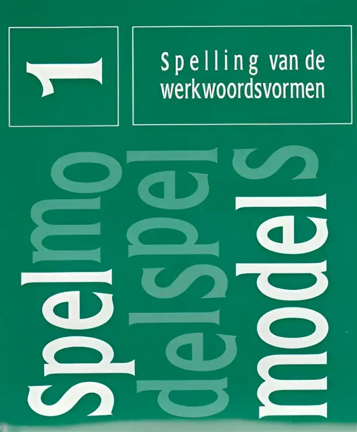 Spelmodel: spelling van de werkwoordsvormen 1 - spelmodel: spelling van de werkwoordsvormen 1 - boek