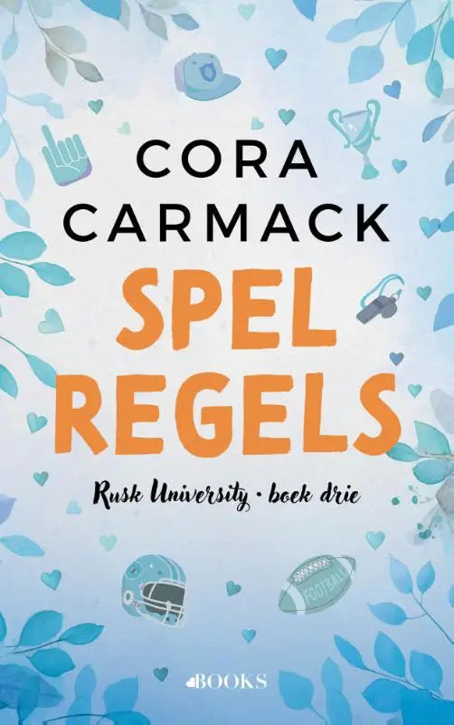 Boekcover van spelregels door cora carmack met lichtblauwe achtergrond en sportillustraties, gerelateerd aan rusk university