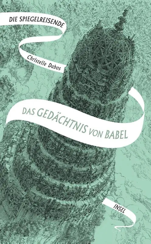 De boekcover van spiegelreisende 3 toont een gedetailleerde toren van babel in groen en zwart met een unvergessliche heldin