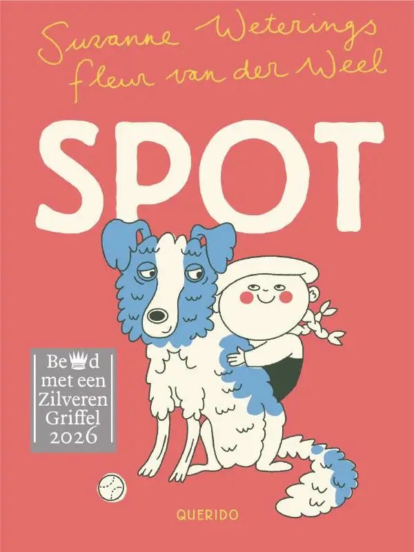 Cover van het kinderboek Spot door Suzanne Weterings met een blauw witte cartoonhond die een kind vasthoudt voor jonge lezers