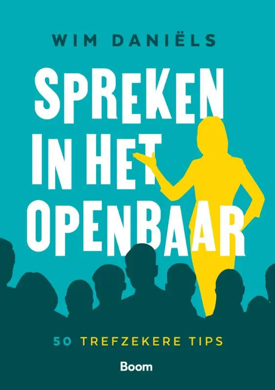 De boekcover van Spreken in het openbaar toont trefzekere tips met witte tekst en een gele spreker op teal
