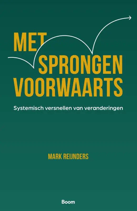 Groene boekomslag met gele tekst met sprongen voorwaarts en witte pijl voor systemisch versnellen van veranderingen