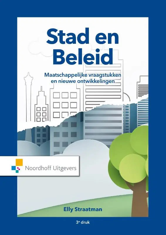 Blauw omslag stad en beleid boek door elly straatman over maatschappij algemeen uitgever noordhoff uitgevers