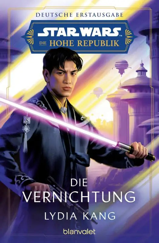 Star Wars(TM) Die Hohe Republik - Die Vernichtung - Deutsche Erstausgabe