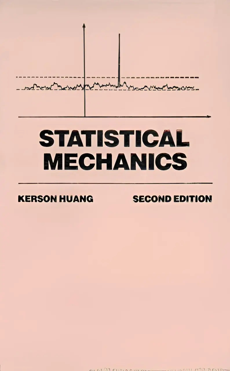 The cover of kerson huangs statistical mechanics second edition features a minimalist design unlike most other texts