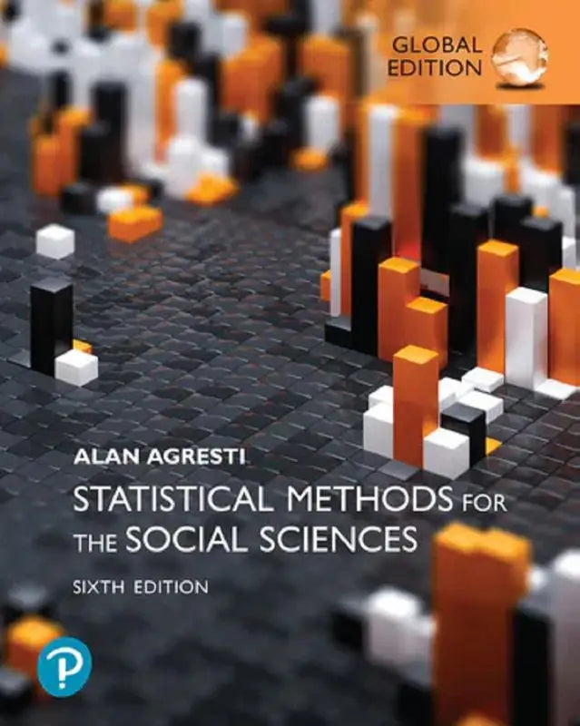 De boekcover toont een 3d staafgrafiek in zwart, wit en oranje op een getextureerde achtergrond voor statistical methods for social sciences global edition