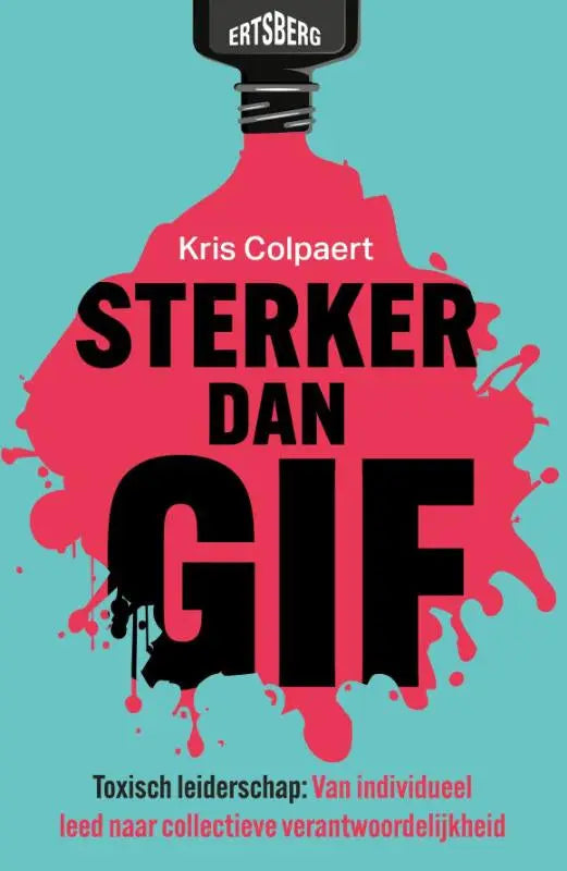Een boekcover van kris colpaert sterker dan gif met een zwarte en roze inktfles die rode verf morst op een groene achtergrond