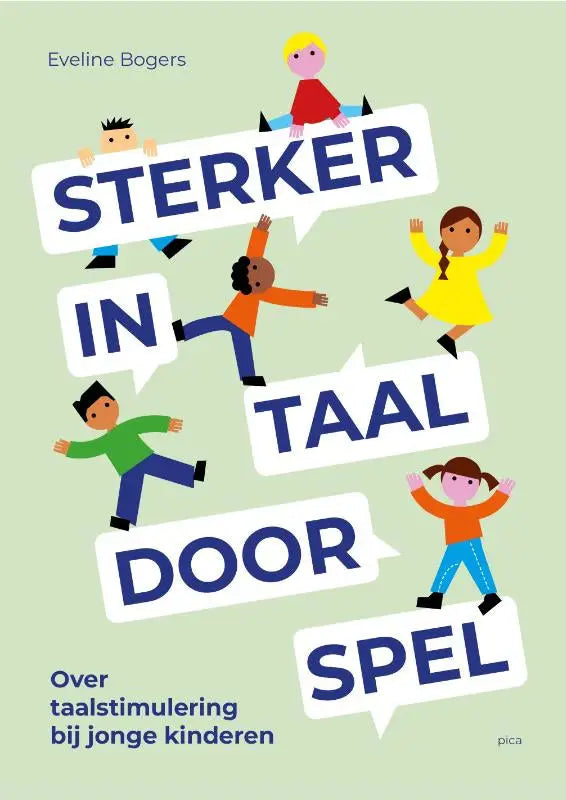 De cover van het boek sterker in taal door spel toont blauwe tekst en kleurige tekeningen van kinderen binnen onderwijs algemeen door eveline bogers