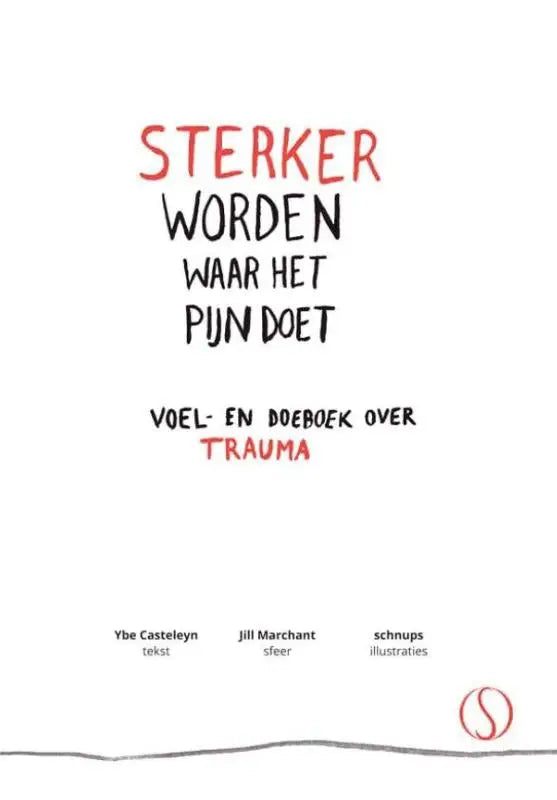 Minimalistische witte boekcover met rode en zwarte handgeschreven titel sterker worden waar het pijn doet van jill marchant en ybe casteleyn uitgegeven door samsara uitgeverij