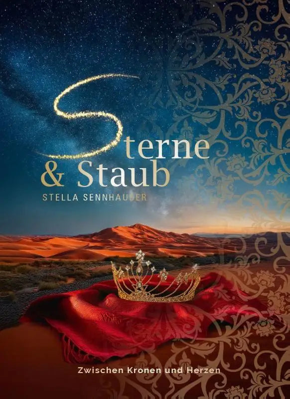 Sterne & Staub - Zwischen Kronen und Herzen