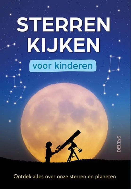 Het boek sterren kijken voor kinderen toont een grote oranje maan met witte sterrenbeelden tegen een diepe blauwe nacht. ontdek alles over sterren en planeten