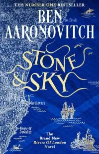 Stone and Sky - Out Now: The Brand New Rivers of London Novel