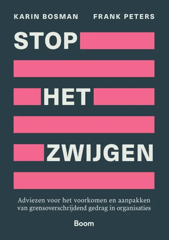 Het boek stop het zwijgen heeft een donker teal omslag met witte tekst over grensoverschrijdend gedrag in organisaties