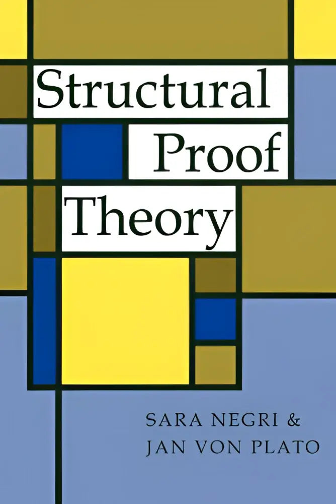 The book cover of structural proof theory features a geometric design with bold yellow, blue, and brown blocks on a muted blue background