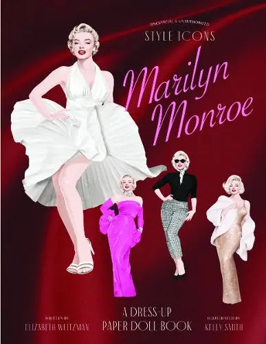 Style Icons: Marilyn Monroe - A Dress-Up Paper Doll Book