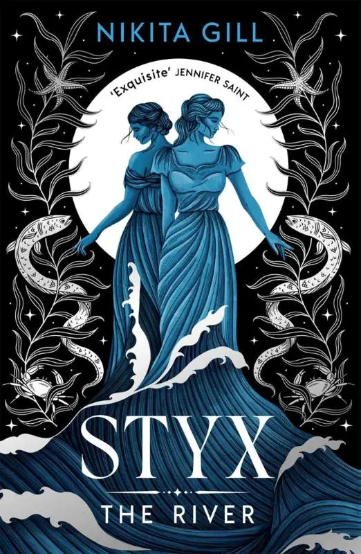 Styx: The River - A fierce retelling of beautiful verse from Sunday Times bestselling author, Nikita Gill