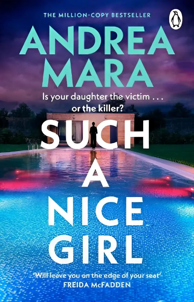 The book cover of such a nice girl by andrea mara shows bold white title text over a person by a glowing blue pool at twilight
