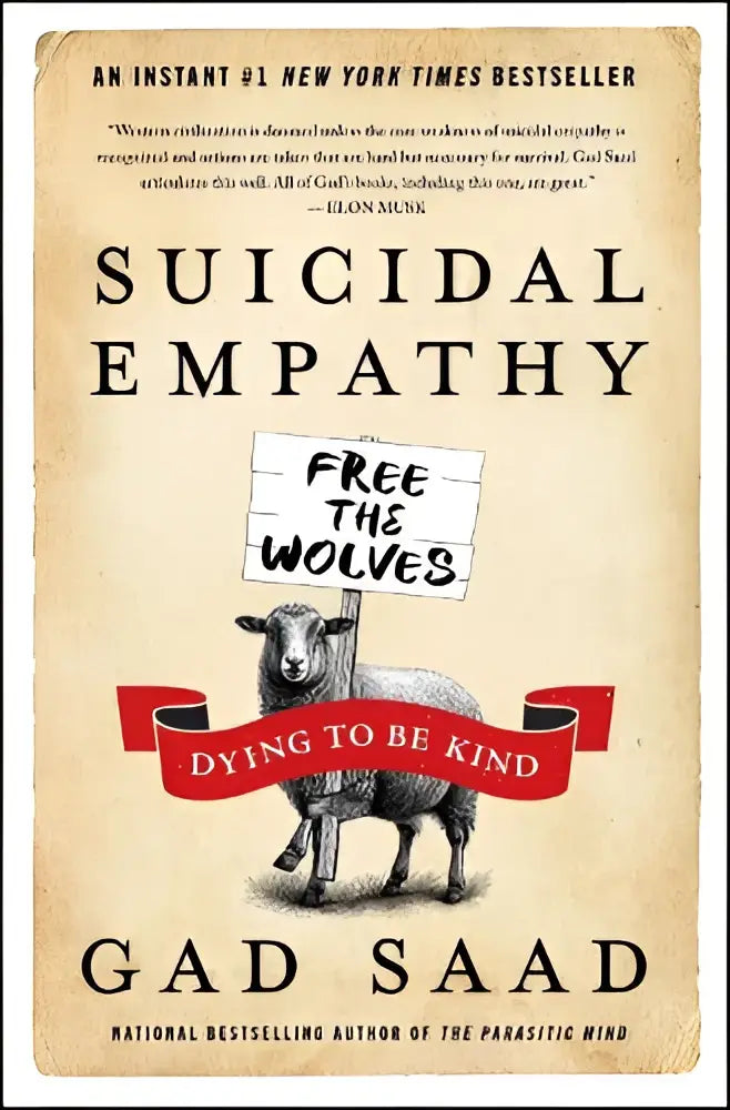 The book cover of Suicidal Empathy by Gad Saad shows a black and white sheep holding a sign free the wolves